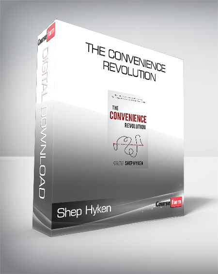 Shep Hyken - The Convenience Revolution