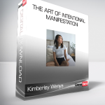 Kimberley Wenya - The Art Of Intentional Manifestation