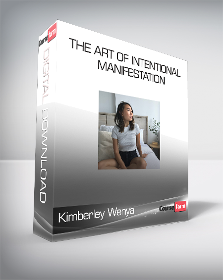 Kimberley Wenya - The Art Of Intentional Manifestation