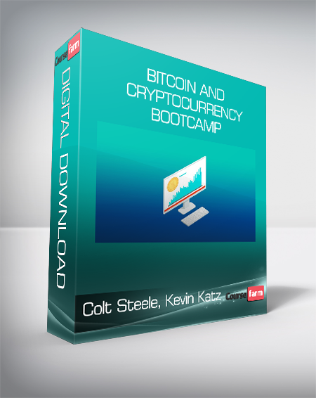 Colt Steele, Kevin Katz - Bitcoin and Cryptocurrency Bootcamp
