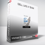 Michael S. Dalis - Sell Like a Team