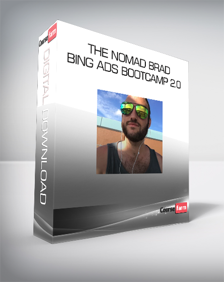 The Nomad Brad - Bing Ads Bootcamp 2.0