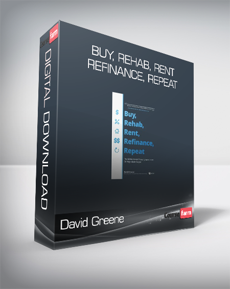 David Greene - Buy, Rehab, Rent, Refinance, Repeat