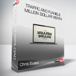 Chris Evans & Taylor Welch - Traffic And Funnels Million Dollar Month