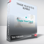 Tela Holcomb - Trade Your 9 to 5 Bundle