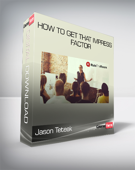 Jason Teteak - How to Get That Impress Factor