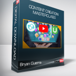 Bryan Guerra - Content Creation Masterclass