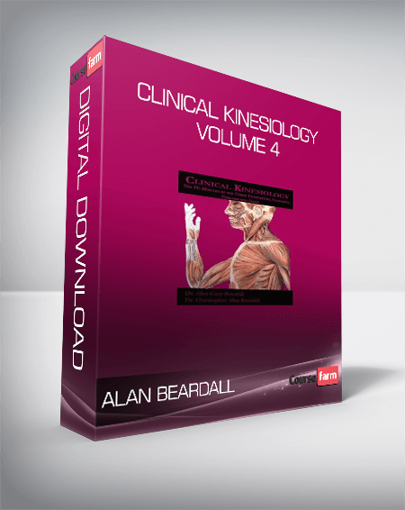 Alan Beardall - Clinical Kinesiology Volume 4