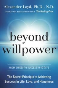  Alexander Loyd - Beyond Willpower - The Secret Principle to Achieving Success in Life - Love and Happiness - AUDIO BOOK 