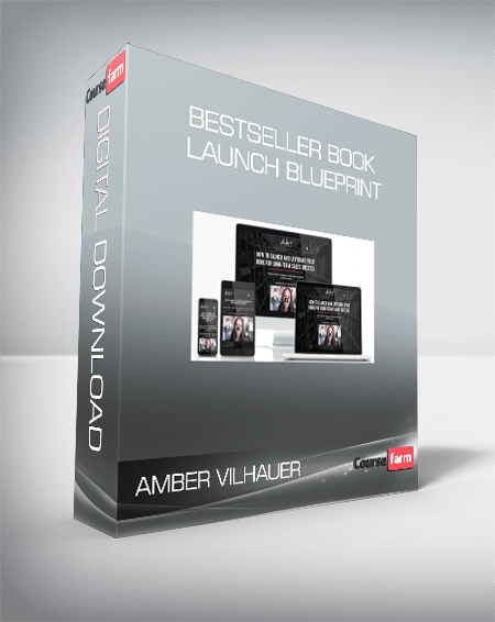 Amber Vilhauer – Bestseller Book Launch Blueprint