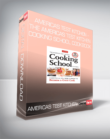 America's Test Kitchen - The America's Test Kitchen Cooking School Cookbook