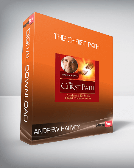 Andrew Harvey - The Christ Path