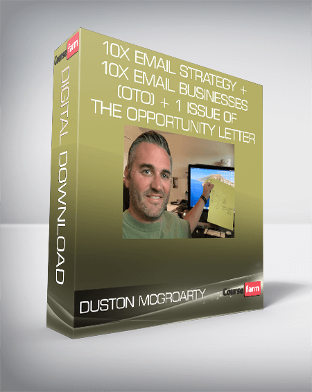 Duston McGroarty – 10X Email Strategy + 10X Email Businesses (OTO) + 1 Issue of The Opportunity Letter