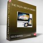 Gold Edition - The Truth About Cancer