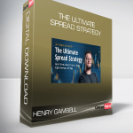 Henry Gambell - The Ultimate Spread Strategy