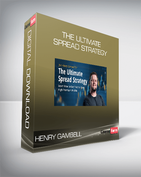 Henry Gambell - The Ultimate Spread Strategy