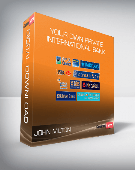 John Milton - Your own private international bank