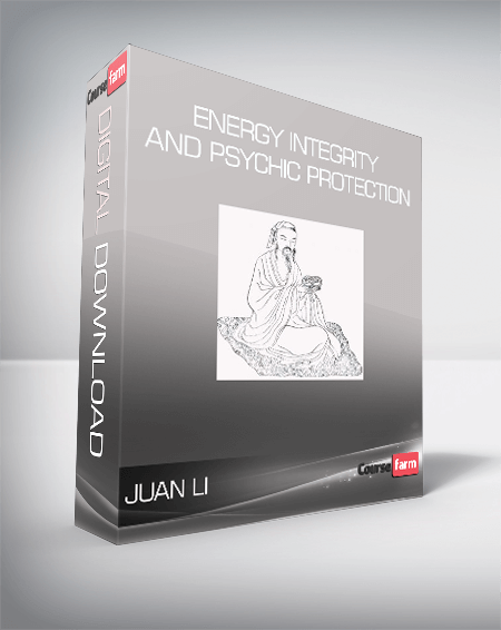 Juan Li - Energy Integrity and Psychic Protection