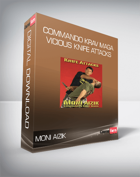 Moni Aizik – Commando Krav Maga – Vicious Knife Attacks