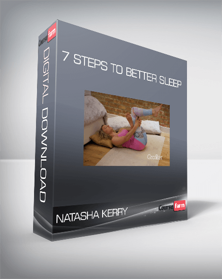 Natasha Kerry - 7 Steps to Better Sleep