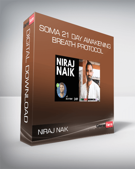 Niraj Naik - SOMA 21 Day Awakening Breath Protocol