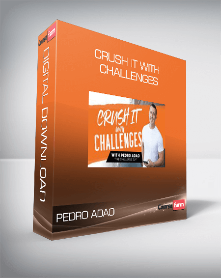 Pedro Adao – Crush It With Challenges