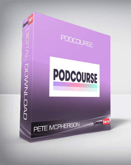Pete McPherson – Podcourse