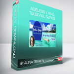 Shauna Teaken - Ageless Living Telecall Series