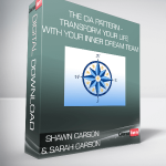 Shawn Carson & Sarah Carson - The CIA Pattern - Transform Your Life With Your Inner Dream Team