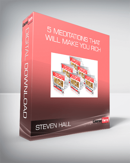 Steven Hall - 5 Meditations that Will Make You Rich