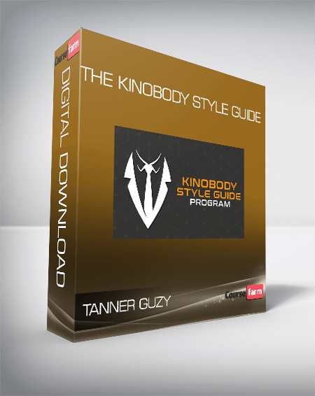 Tanner Guzy - The Kinobody Style Guide