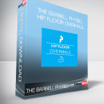 The Barbell Physio - Hip Flexor Overhaul