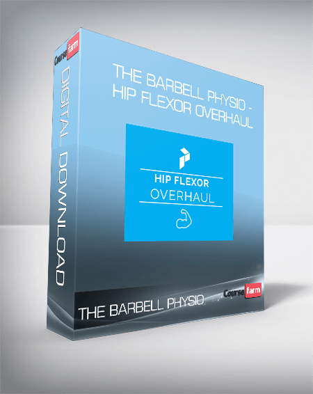 The Barbell Physio - Hip Flexor Overhaul