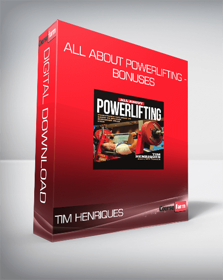 Tim Henriques - All About Powerlifting - Bonuses