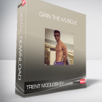 Trent McCloskey - Gain The Muscle