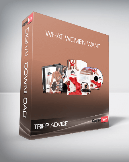 Tripp Advice - What Women Want