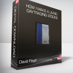 David Floyd - How I Make A Living Daytrading Stocks