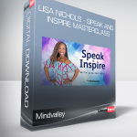 Mindvalley - Lisa Nichols - Speak and Inspire Masterclass