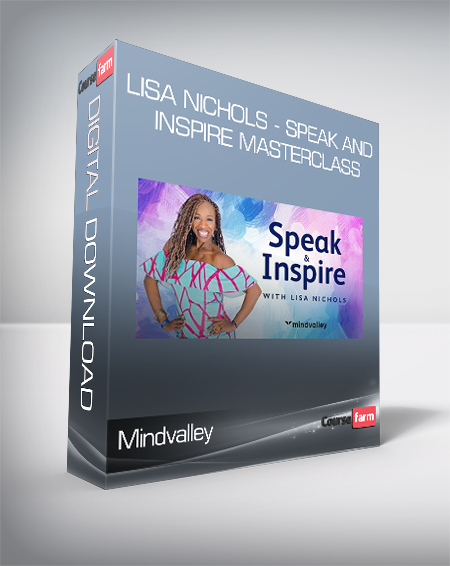 Mindvalley - Lisa Nichols - Speak and Inspire Masterclass