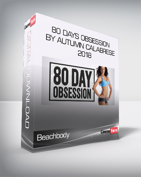 Beachbody - 80 Days Obsession by Autumn Calabrese 2018