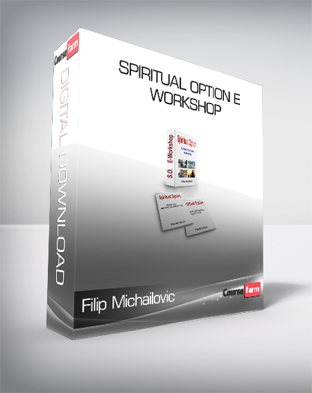 Filip Michailovic - Spiritual Option E Workshop
