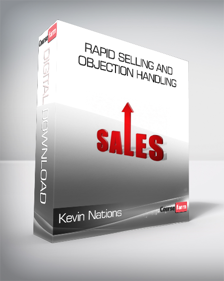 Kevin Nations - RAPID Selling and Objection Handling