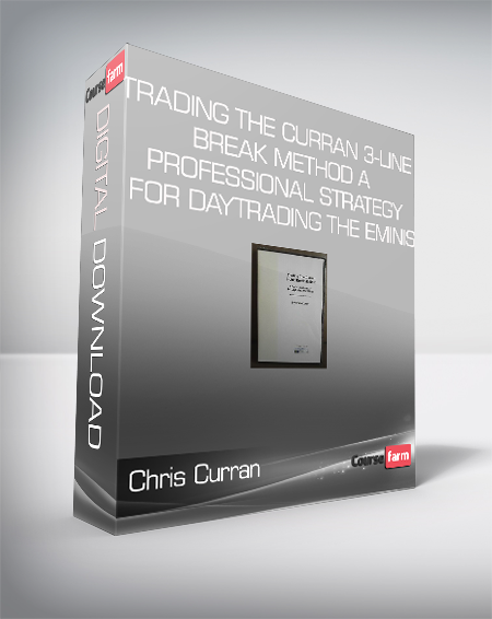 Chris Curran - Trading The Curran 3-Line Break Method A Professional Strategy For Daytrading The Eminis