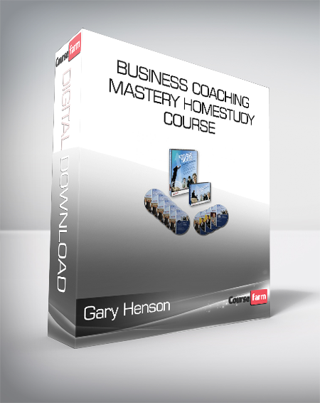 Gary Henson - Business Coaching Mastery Homestudy Course