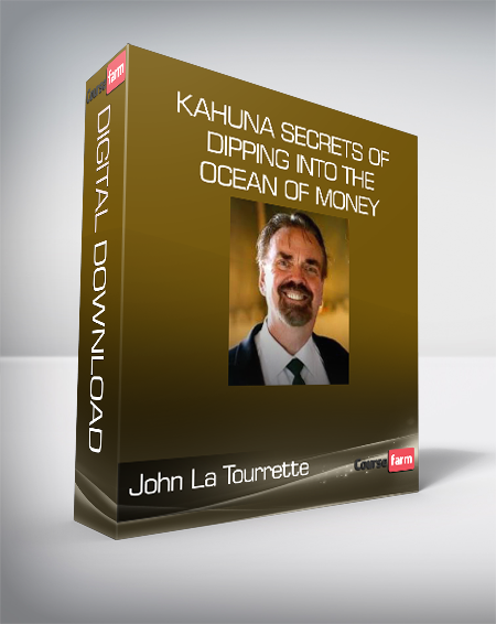 John La Tourrette - Kahuna Secrets of Dipping into the Ocean of Money