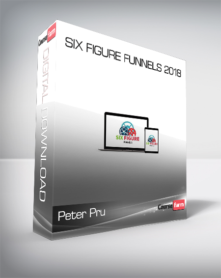 Peter Pru - Six Figure Funnels 2018