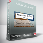 The Vibration Goddess - Formation de Base