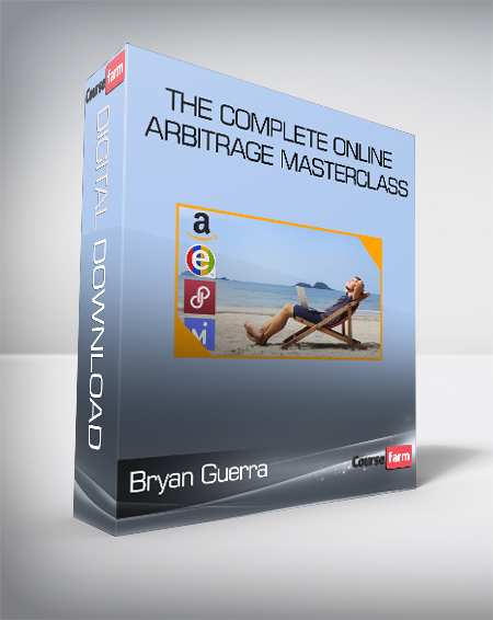 Bryan Guerra - The Complete Online Arbitrage Masterclass