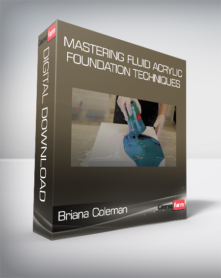 Briana Coleman - Mastering Fluid Acrylic - Foundation Techniques