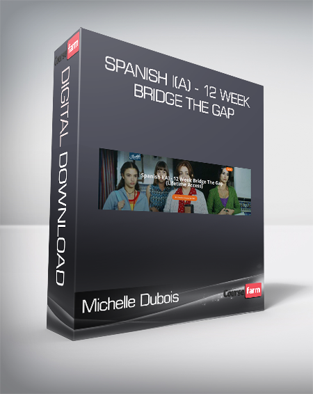 Michelle Dubois - Spanish I(A) - 12 Week Bridge The Gap
